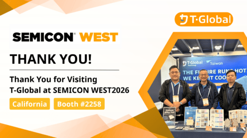Thank you for visiting us at SEMICON West 2026 | T-Global USA: Thermal Management Solutions for Advanced Packaging